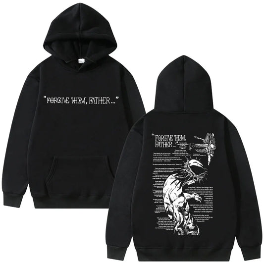 Christian Religious Jesus Forgive Them Father Graphic Hoodie Men Women Gothic Rock Harajuku Sweatshirt Man Oversized Streetwear